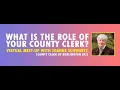What is the Role of your County Clerk