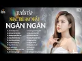 Download Lagu Playlist Nhạc Ballad Siêu Phẩm Nghe Là Suy | Tuyển Tập Nhạc Trẻ Ngân Ngân Hay Nhất 2025