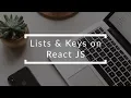 Tutorial ReactJS Lists Keys on React JS