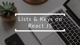 Tutorial ReactJS Lists Keys on React JS