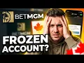 BetMGM Problems in Canada Wit rawal KYC or Account Frozen