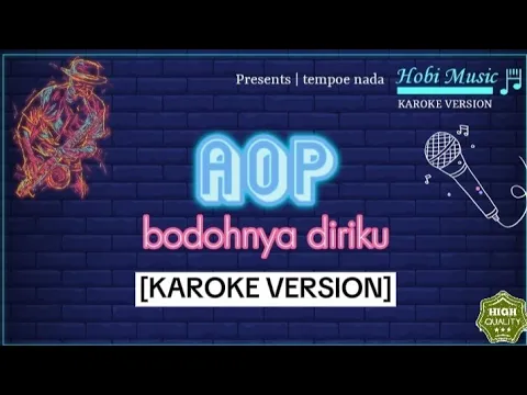 Download MP3 HOBI MUSIc | AOP bodohnya diriku [KAROKE VERSION] #aop #versikaroke