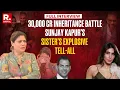 Download Lagu Sunjay Kapur’s Sister Mandhira’s Explosive Tell All Interview: 30,000 Cr. Inheritance Battle