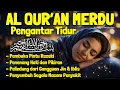 Download Lagu Bacaan Al Quran Pengantar Tidur Surat Al Mulk, Yasin, Ar Rahman Penenang Hati dan Pikiran Cemaas