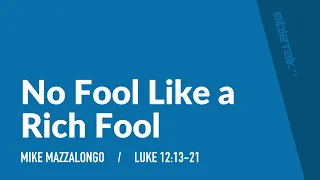 No Fool Like a Rich Fool