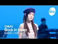 4K CHUU Back in town Band LIVE it s Live K-POP live music show