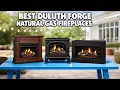Best Duluth Forge Natural Gas Fireplaces 2026 Top Picks Reviews Buying Guide