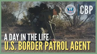A Day In The Life - U S Border Patrol Agent CBP