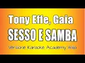 Download Lagu Tony Effe, Gaia - Sesso e samba (Versione Karaoke Academy Italia)