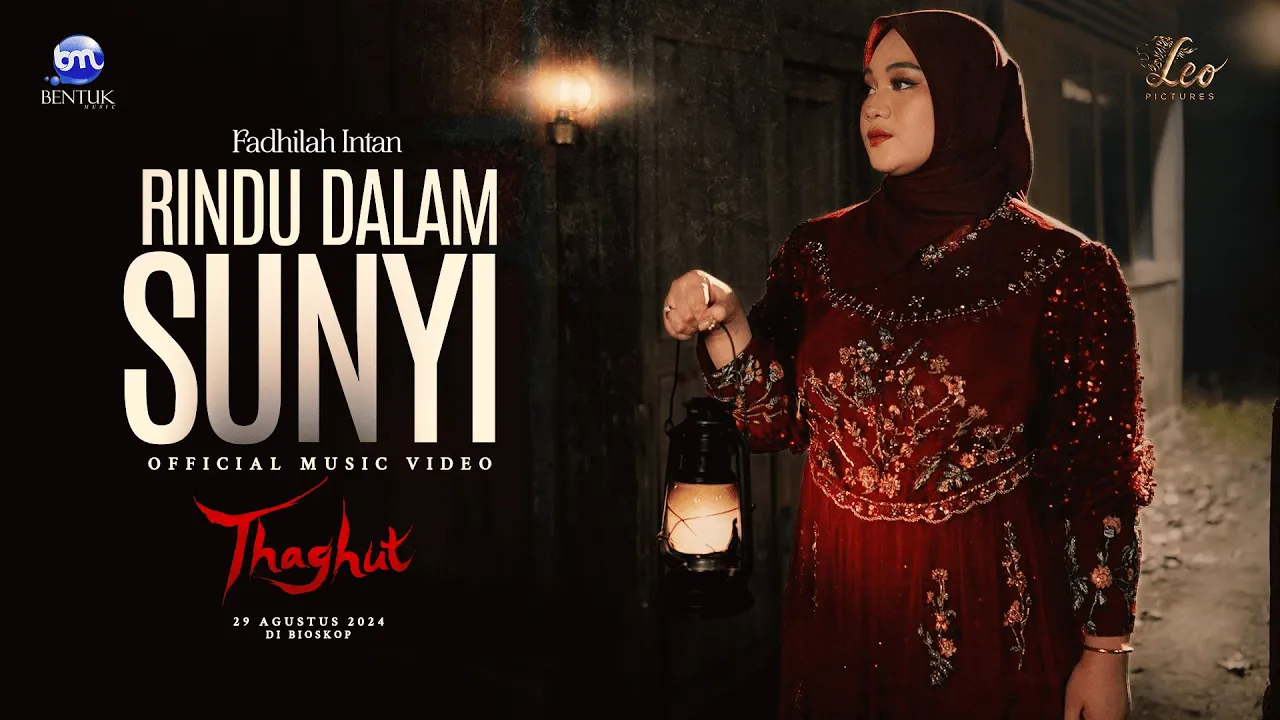 Fadhilah Intan - Rindu Dalam Sunyi OST. Film Thaghut (Official Music Video) Fadhilah Intan - Rindu Dalam Sunyi OST. Film Thaghut (Official Music Video)