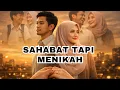 Lagu SAHABAT TAPI MENIKAH