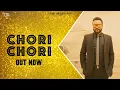 Download Lagu Chori Chori Official Song | Rakhwan Kota | Kulbir Jhinjer | Punjabi Songs 2019