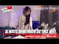 Download Lagu DJ ALWAYS REMEMBER US THIS WAY SLOW FULL BASS 