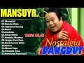 Download Lagu Mansyur S Full Album Terbaik 🎧 Lagu Kenangan Nostalgia 80an - 90an Terbaik 🎧 LaguLawas