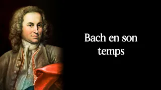 Bach en son temps
