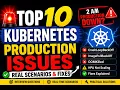 Top 10 Kubernetes Production Issues Real Interview Scenarios Fixes