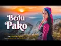 Lagu BEDU PAKO | Priyanka Negi ft. LancyRaw | Gunjan Dangwal | Pahadi Song 2023 | Uttarakhandi Folk Song