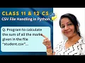 Python program to calculate the sum of all the marks given in the csv file