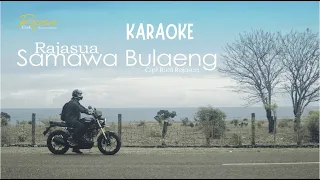 rajasua samawa bulaeng karaoke version