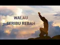 Download Lagu Walau Seribu Rebah (Lirik \u0026 Cover)