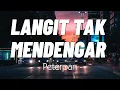 Download Lagu Langit Tak Mendengar - Peterpan | Lirik