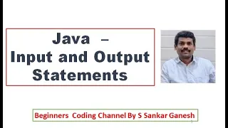 Java Input Output Statements System in System out print Scanner Programs CS8392-OOP 5