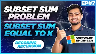 Subset Sum Problem Subset sum equal to K Decoding Recursion Nishant Chahar