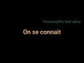Youssoupha feat ayna - on se connait