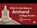 What It s Like Being an Amherst College Student