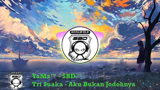 yamz aku bukan jodohnya tri suaka dj remix