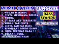 Lagu REMIX ORGEN TUNGGAL PALING  ENAK 2024  FULL ALBUM REMIX ORGEN TUNGGAL CHANDRA ORGEN FULL BASS MANTAP