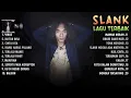 Lagu Slank Full Album (Lirik) ~ Koleksi Lagu Terbaik Slank ~ Lagu Terpopuler Sepanjang Masa