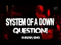 System of a down - Question! (Sub Español/Inglés) Lyrics Live at Hurricane Festival 2005 [HD]