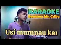 Download Lagu KARAOKE❗USI MUMNAUKAI || Karaoke bersama  Mr-Cribo