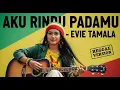 Lagu AKU RINDU PADAMU - EVIE TAMALA | BY AIREG AUDIO COVER VERSI REGGAE