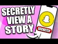 How to See Snapchat Stories WITHOUT Them Knowing 2026 View Snapchat Story SECRETLY
