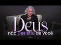 Download Lagu DEUS NÃO DESISTIU DE VOCÊ - Prepare se para a provisão de Deus em 2025