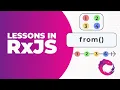 How To Use from - RxJS Tutorial
