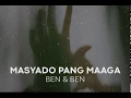 Download Lagu Ben \u0026 Ben - Masyado Pang Maaga (Lyrics)
