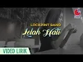 Download Lagu Lockpint Band - Lelah Hati (Video Lirik)