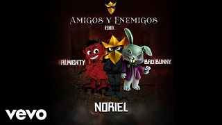 trap capos noriel amigos y enemigos remix audio ft bad bunny almighty