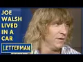 Joe Walsh Lived In Irving Azoff s Car Letterman
