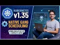Kubernetes 1 35 Native Gang Scheduling Complete Demo Workload API Setup