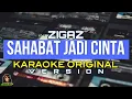 Download Lagu Zigaz - Sahabat Jadi Cinta (karaoke version)