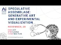 Speculative Assemblage Generative Art and Experimental Visualization