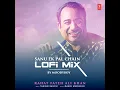 Sanu Ek Pal Chain (Lofi Mix) [Remix By Moodyboy] - Rahat Fateh Ali Khan & Tanishk Bagchi