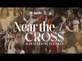Download Lagu Near The Cross (Album Kidung Keesaan Vol. 1) - Live Recording | Ngagel Youth Community