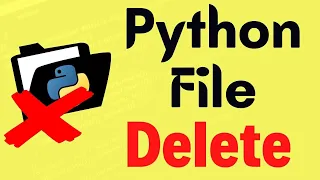 How to Delete a File With Python Python File Deletion