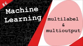 Multilabel and Multioutput Classification - Machine Learning 6
