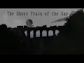 Download Lagu The Ghost Train of the Gap